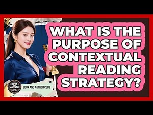 What Is The Purpose Of Contextual Reading Strategy?