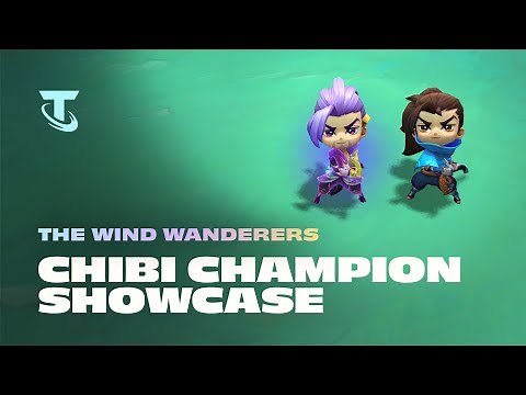 The Wind Wanderers | Chibi Champion Showcase - Teamfight Tactics