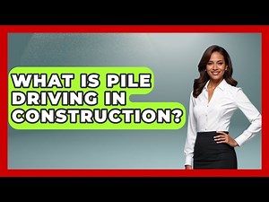 What Is Pile Driving In Construction? - Civil Engineering Explained