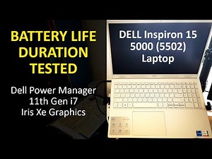 DELL Inspiron 15 5000 5502 Laptop Battery Life Test Dell Power Manager 11th Gen i7 Iris Xe Graphics