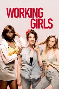 Stream Working Girls (2020): Find it on Netflix, Prime Video, Hulu & more