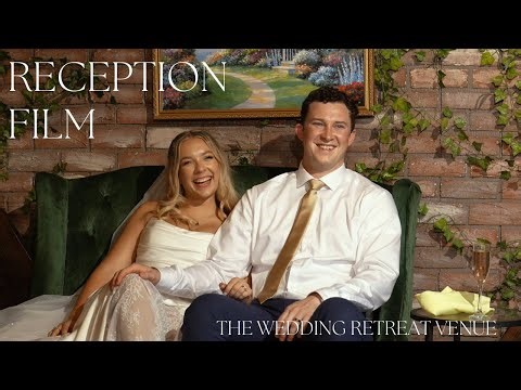 Wedding Reception Documentary // Venue: The Wedding Retreat