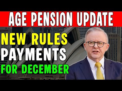 New Rules, New Payments: Centrelink Age Pension Update for December