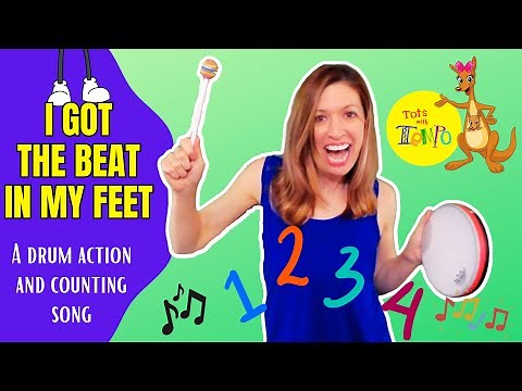 I Got the Beat In My Feet - a drum action and counting song for preschoolers and early elementary
