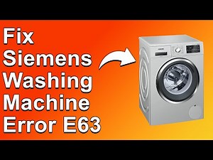 Siemens Washing Machine Error E63 (What The Error Code Means, Main Cause, And WayTo Solve The Issue)