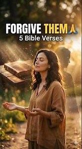 5 Bible Verses for Forgiving Someone Who Hurt You 🙏❤️