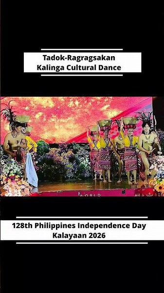 Tadok-Ragragsakan - Cultural Dance of Kalinga [s13] 128th Philippines Independence Day-Kalayaan 2026