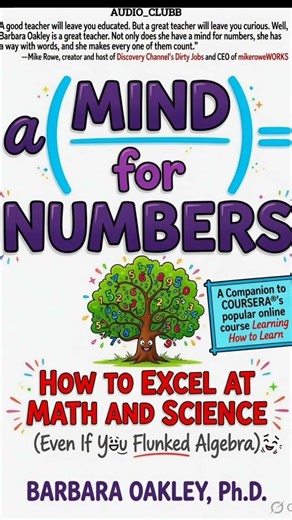 “A Mind for Numbers Explained | Study Smarter & Master Math Easily by Barbara Oakley”