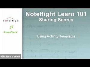 Noteflight 101 - Using Activity Templates