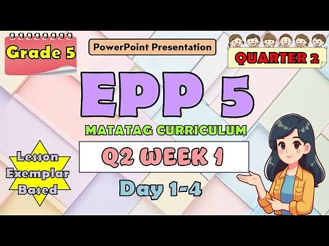 EPP 5 Matatag Curriculum PowerPoint Presentation Quarter 2 Week 1 Day 1-4