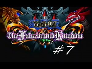Let's Play Yu-Gi-Oh! The Falsebound Kingdom #7 - Crucial Battle [Yugi]