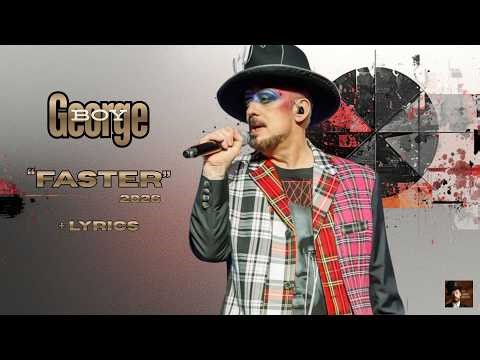 BOY GEORGE FEAT NATALIE PALMER - "FASTER" 2026 | LYRICS