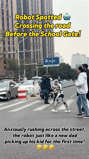 This robot rushing across the street like a nervous first-time dad picking up his kid from school. Watch it hurry—pure panic mode. 🤖📚 #fyp #robot #china #funny #relatable | Huanqiu.com