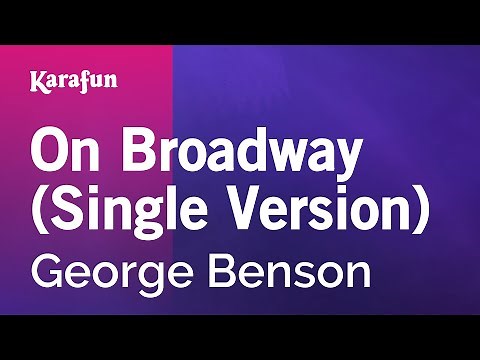 On Broadway (Single Version) - George Benson | Karaoke Version | KaraFun
