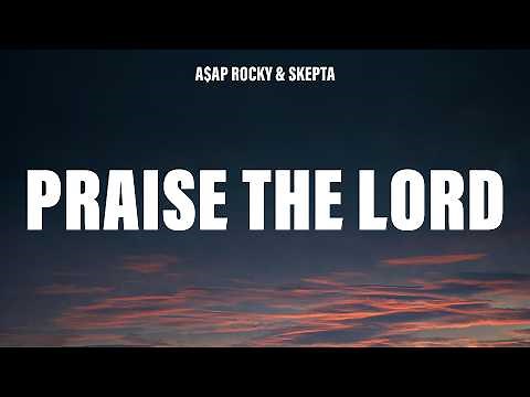 A$AP Rocky - Praise The Lord (Lyrics) ft. Skepta