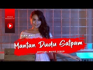 Dian Anic - Mantan Dudu Satpam (Official Music Video)