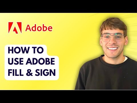 How to Use Adobe Fill & Sign [2025 Guide]