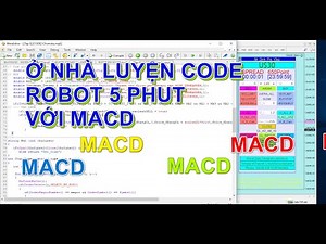 Tập 9: Code MQL4 (MT4) Học code robot giao dịch forex trong 5 phút, với MACD.