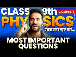 Class 9th Complete Physics Most Important Questions for Final Exam by Ashu Sir