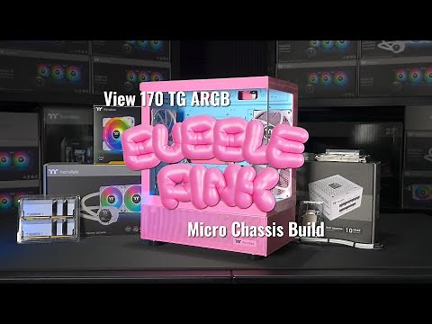 Building in the Thermaltake View 170 - Bubble Pink edition