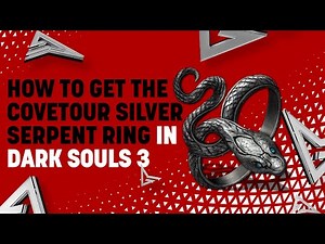How to Get the Covetous Silver Serpent Ring in Dark Souls 3
