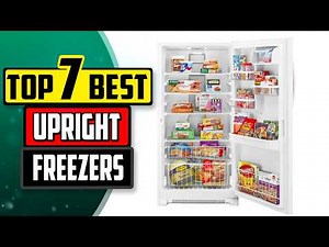 Best Upright Freezer | Top 7 Upright Freezer Reviews [Buying Guide 2025]