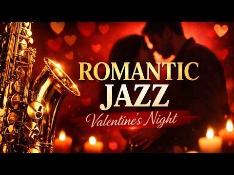 The Most Romantic Jazz Playlist for Valentine’s Day | Perfect Date Night Music