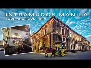 Intramuros Manila - Food Trip!