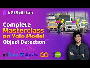 Complete Masterclass on YOLO model Training | Object Detection | VGI Skill Lab | ‪2025