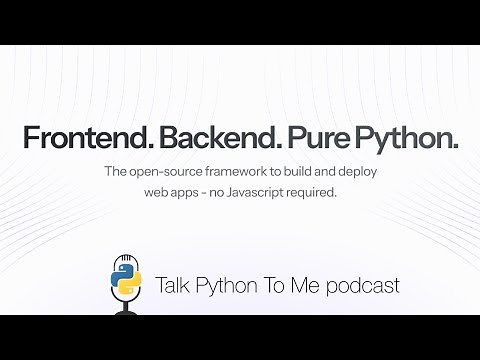 Reflex Framework: Frontend, Backend, Pure Python - Talk Python to Me Ep.483
