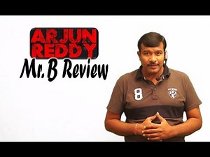 Arjun Reddy Movie Review | Vijay Devarakonda | Shalini | Mr. B