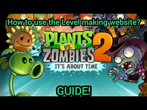 How to use the level making website? Guide! Pvz2 Custom level making