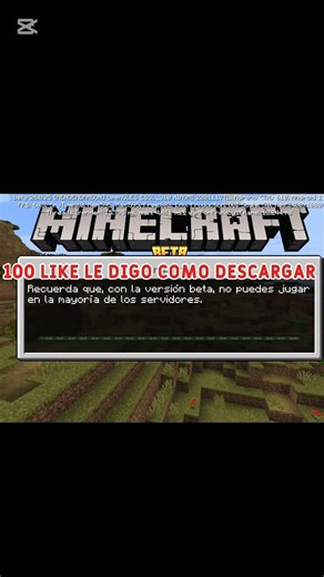 100 like le ayudo como descargar Minecraft beta