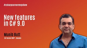 New features in C# 9.0 - MVP Show ft. Munib Butt