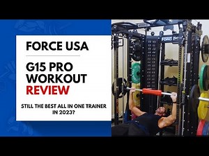 Force USA G15 Workout Review- Still The Sweet Spot Of All-In-One Trainers in 2023?