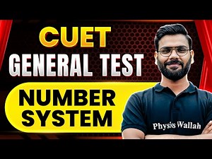CUET General Test: Numer System | CUET 2024 | CUET EXAM Preparation🔥
