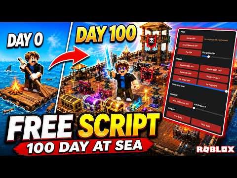 [NEW] 100 Day At Sea| Work For Mobile And Pc | Auto Collect Chest, , Esp, Auto kill, Fly (No Key)