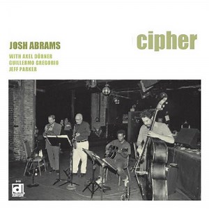 Josh Abrams - Cipher