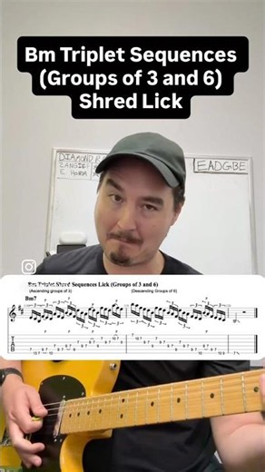 Bm Triplet Sequences (Groups of 3 and 6) Shred Lick