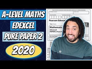2020 Edexcel A Level Maths Pure Paper 2 Walkthrough