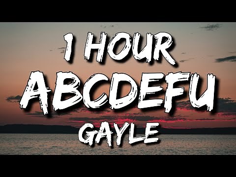 GAYLE - abcdefu (Lyrics) 🎵1 Hour