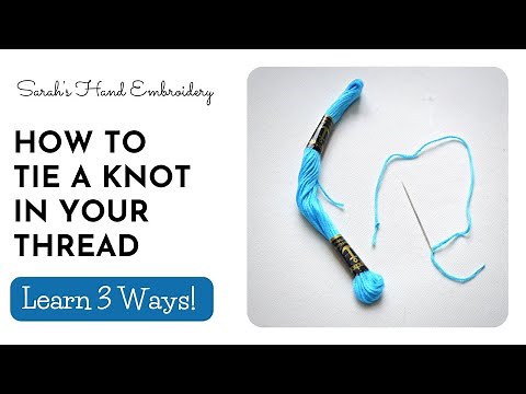 How to Tie a Knot in Your Thread