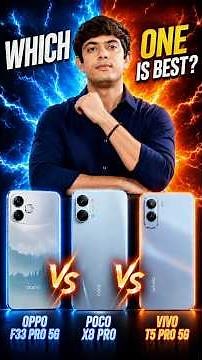 OPPO F33 Pro 5G vs POCO X8 Pro vs Vivo T5 Pro 5G 🔥 Best Phone Under ₹40,000?