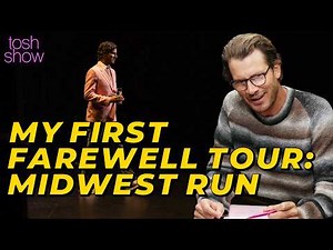 My First Farewell Tour: Midwest Run | Tosh Show