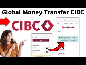How to Global Money Transfer CIBC 2025 (Full guide)