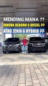 QUICK COMPARISON!! TOYOTA KIJANG INNOVA REBORN DIESEL VS. ZENIX HYBRID 2026