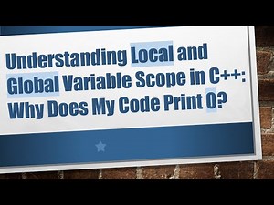 Understanding Local and Global Variable Scope in C++: Why Does My Code Print 0?