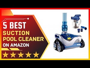 ✅ Best Suction Pool Cleaner on Amazon ➡️ Top 5 Tested & Buying Guide