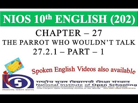 CHAPTER 27 – THE PARROT WHO WOULDN’T TALK – 27.2.1 - PART - 1 | NIOS ENGLISH CLASS 10