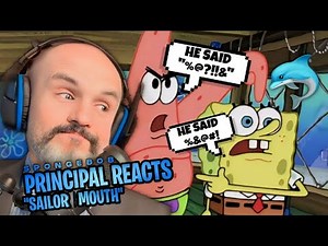 School Principal Reacts - SpongeBob SquarePants S2E18 - "Sailor Mouth" Reaction Video